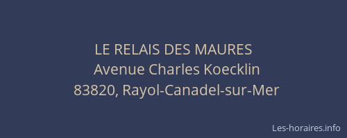 LE RELAIS DES MAURES