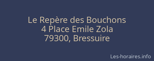 Le Repère des Bouchons