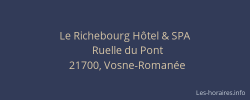 Le Richebourg H&ocirc;tel & SPA