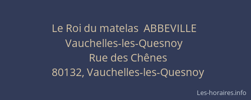 Le Roi du matelas  ABBEVILLE   Vauchelles-les-Quesnoy
