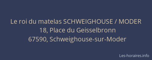 Le roi du matelas SCHWEIGHOUSE / MODER