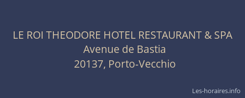 LE ROI THEODORE HOTEL RESTAURANT & SPA