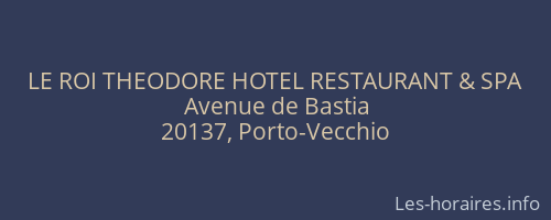 LE ROI THEODORE HOTEL RESTAURANT & SPA