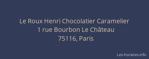 Le Roux Henri Chocolatier Caramelier