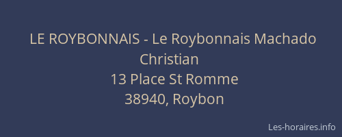 LE ROYBONNAIS - Le Roybonnais Machado Christian