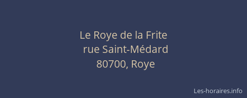 Le Roye de la Frite