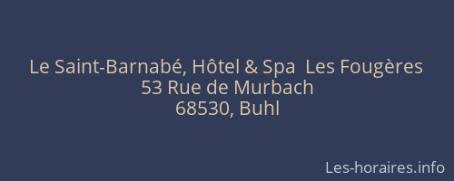 Le Saint-Barnabé, Hôtel & Spa  Les Fougères