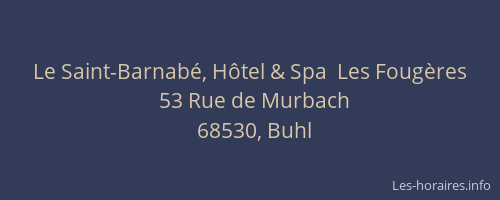 Le Saint-Barnabé, Hôtel & Spa  Les Fougères