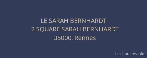 LE SARAH BERNHARDT