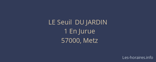 LE Seuil  DU JARDIN