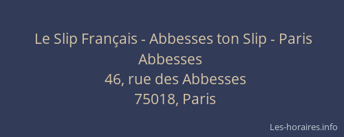 Le Slip Français - Abbesses ton Slip - Paris Abbesses