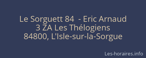 Le Sorguett 84  - Eric Arnaud