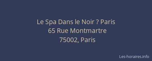 Le Spa Dans le Noir ? Paris