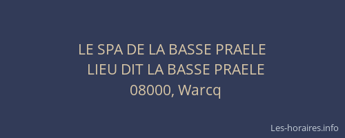 LE SPA DE LA BASSE PRAELE
