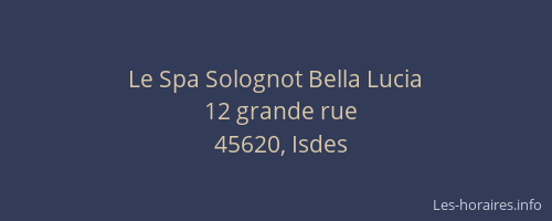 Le Spa Solognot Bella Lucia