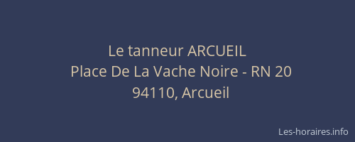 Le tanneur ARCUEIL
