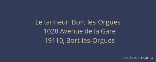 Le tanneur  Bort-les-Orgues