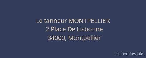 Le tanneur MONTPELLIER