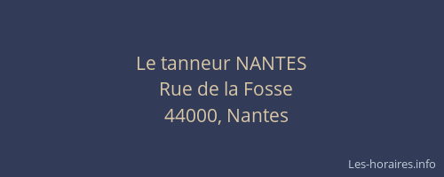 Le tanneur NANTES