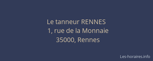 Le tanneur RENNES