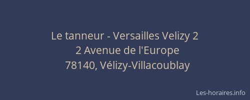 Le tanneur - Versailles Velizy 2