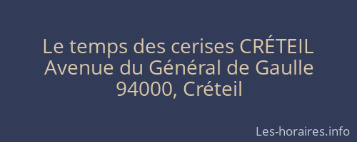 Le temps des cerises CRÉTEIL