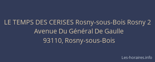 LE TEMPS DES CERISES Rosny-sous-Bois Rosny 2