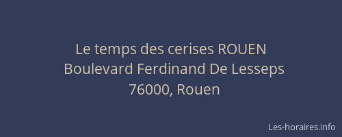 Le temps des cerises ROUEN