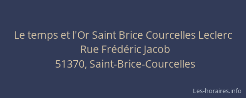 Le temps et l'Or Saint Brice Courcelles Leclerc
