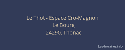 Le Thot - Espace Cro-Magnon