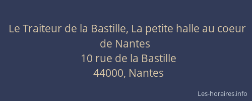 Le Traiteur de la Bastille, La petite halle au coeur de Nantes