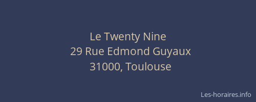 Le Twenty Nine