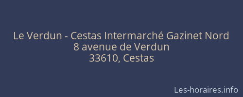 Le Verdun - Cestas Intermarché Gazinet Nord