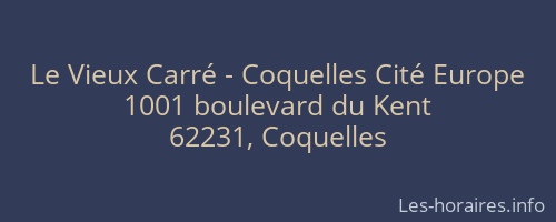 Le Vieux Carré - Coquelles Cité Europe