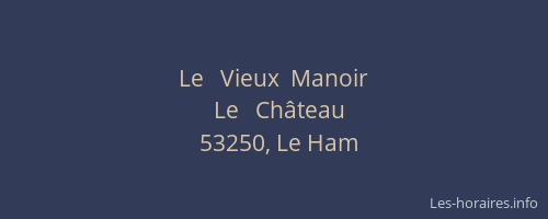 Le   Vieux  Manoir