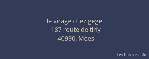 le virage chez gege
