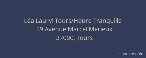 Léa Lauryl Tours/Heure Tranquille