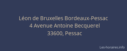 L&eacute;on de Bruxelles Bordeaux-Pessac