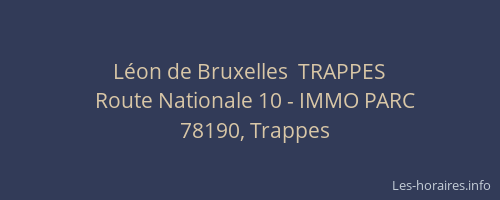 Léon de Bruxelles  TRAPPES