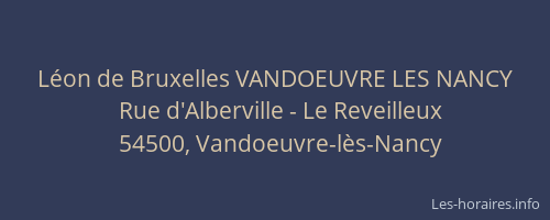 L&eacute;on de Bruxelles VANDOEUVRE LES NANCY