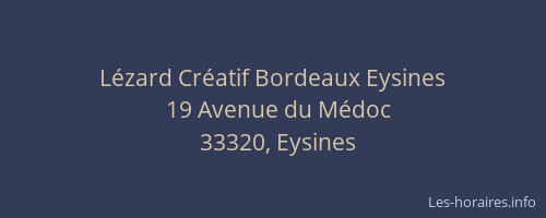 L&eacute;zard Cr&eacute;atif Bordeaux Eysines