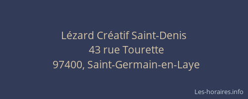 L&eacute;zard Cr&eacute;atif Saint-Denis