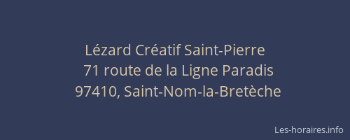 L&eacute;zard Cr&eacute;atif Saint-Pierre