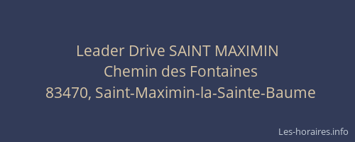 Leader Drive SAINT MAXIMIN