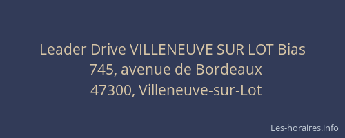 Leader Drive VILLENEUVE SUR LOT Bias