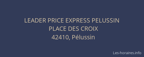 LEADER PRICE EXPRESS PELUSSIN