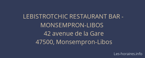 LEBISTROTCHIC RESTAURANT BAR - MONSEMPRON-LIBOS