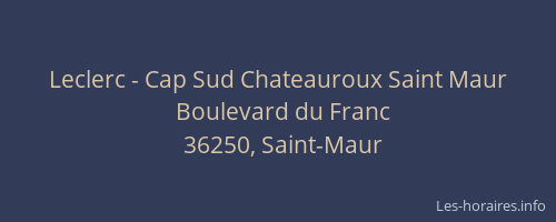 Leclerc - Cap Sud Chateauroux Saint Maur