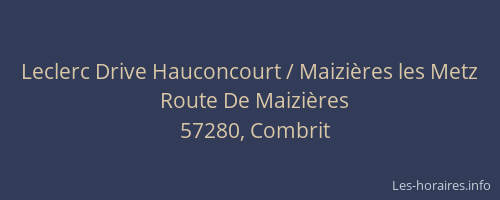 Leclerc Drive Hauconcourt / Maizi&egrave;res les Metz