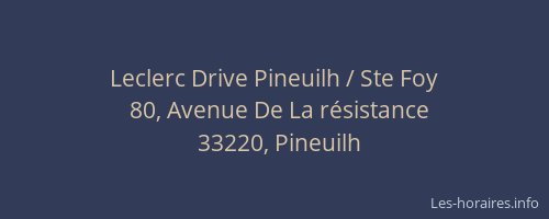 Leclerc Drive Pineuilh / Ste Foy